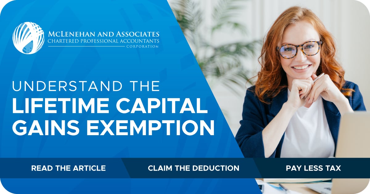 Understand the Lifetime Capital Gains Exemption